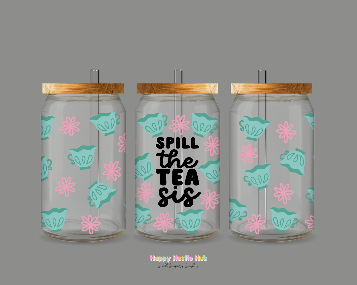 Spill the Tea Sis UV DTF Cup Wrap