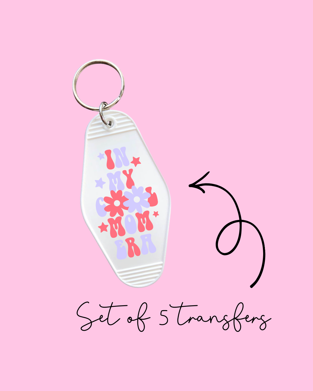 In My Cool Mom Era – Motel Keychain UV DTF Transfers (Pack of 5)