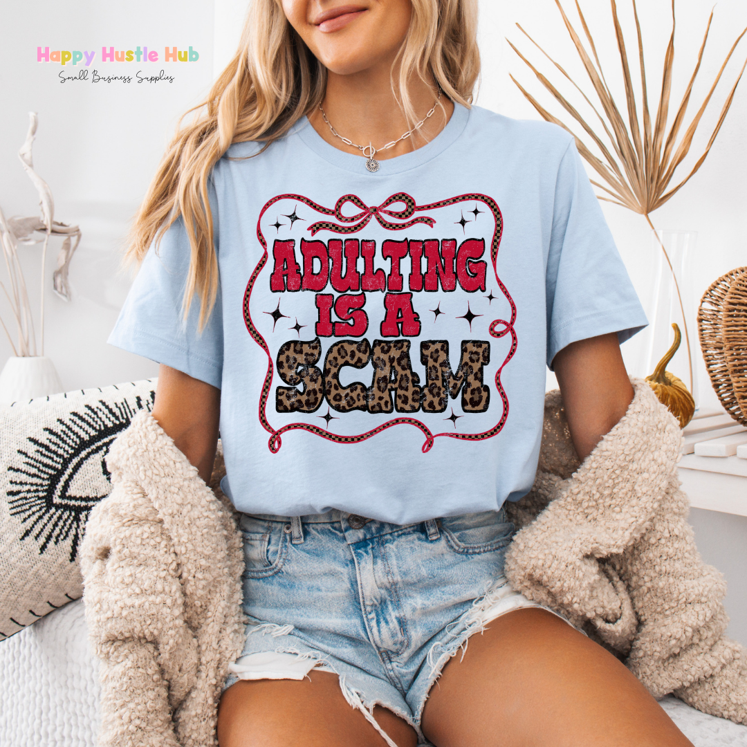 Adulting is a Scam DTF Transfer