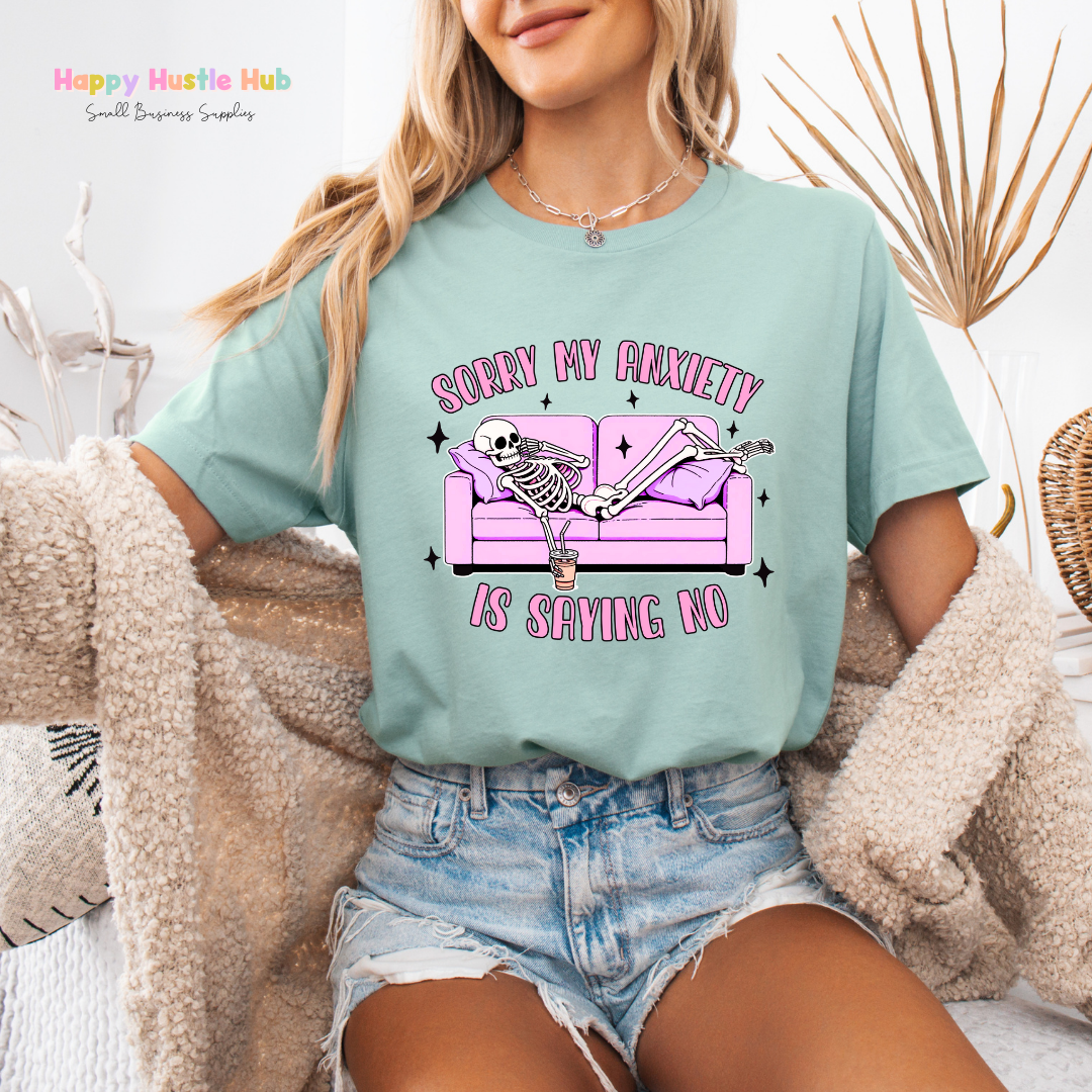 My Anxiety Says No DTF Transfer