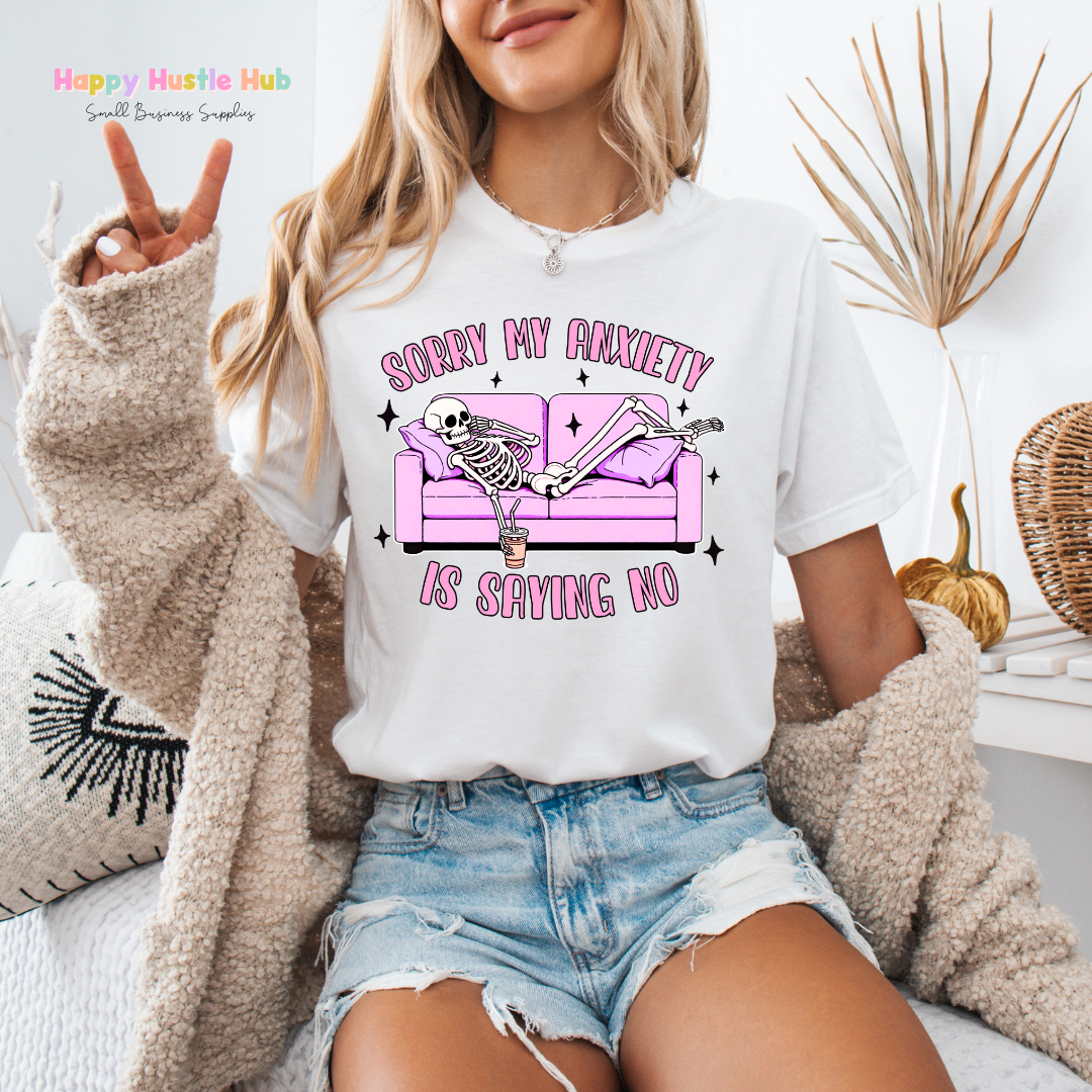My Anxiety Says No DTF Transfer