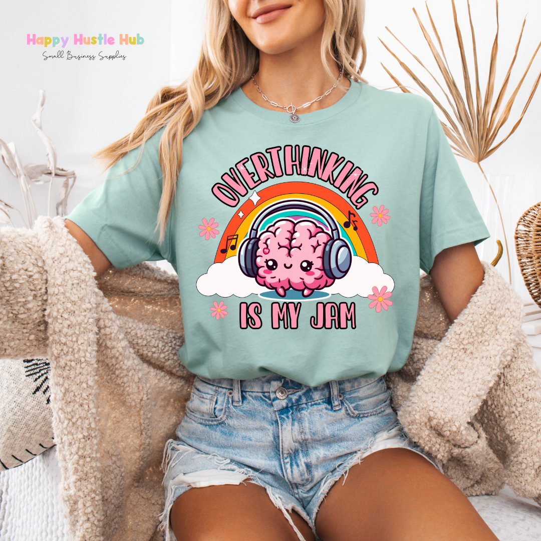 Overthinkning Is My Jam DTF Transfer