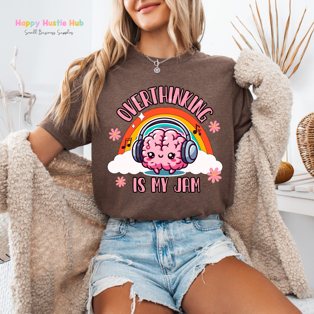 Overthinkning Is My Jam DTF Transfer