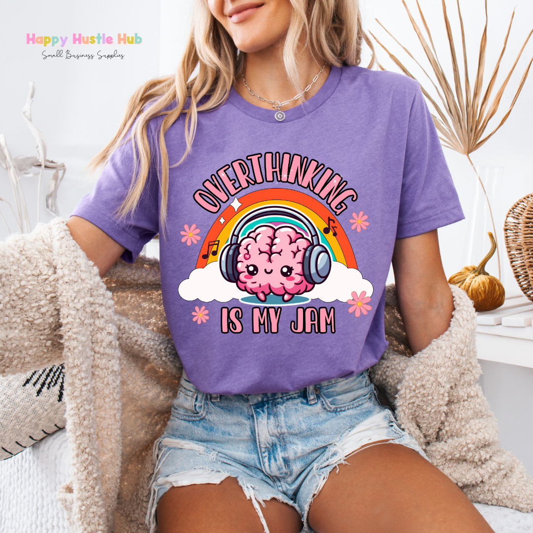 Overthinkning Is My Jam DTF Transfer