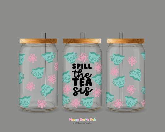 Spill the Tea Sis UV DTF Cup Wrap