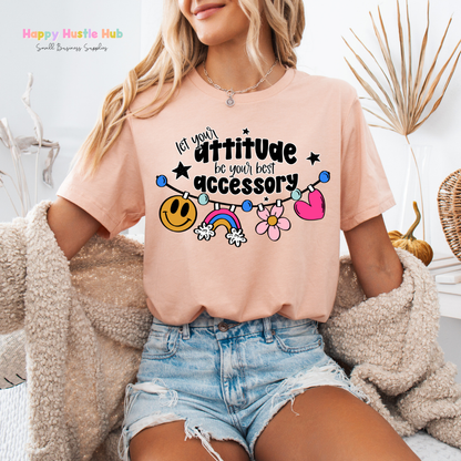 Let Your Attitude Be Your Best Accessory DTF Transfer