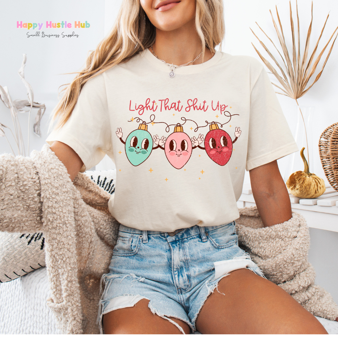 Light That Sh*t Up DTF Transfer