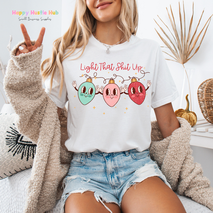 Light That Sh*t Up DTF Transfer