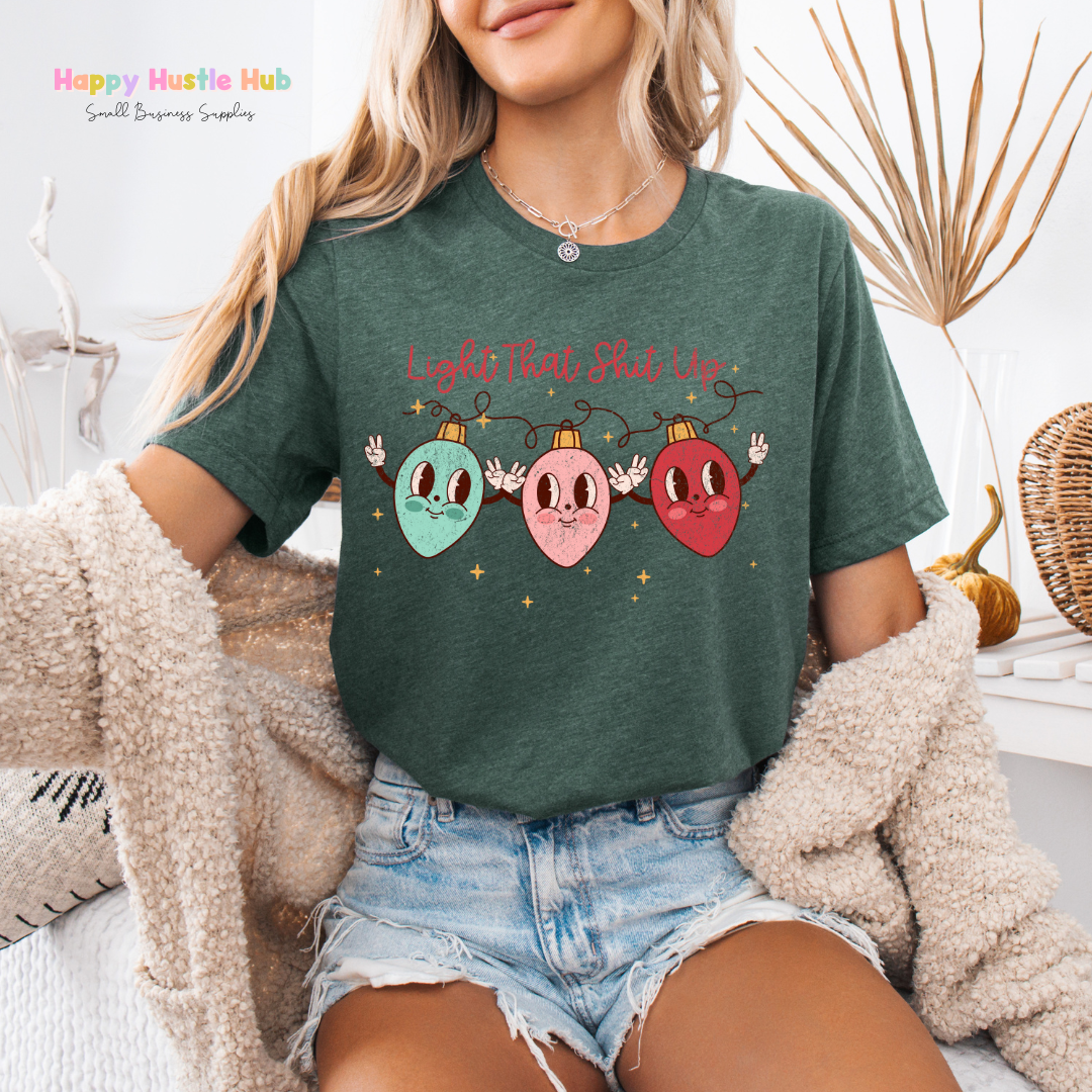 Light That Sh*t Up DTF Transfer