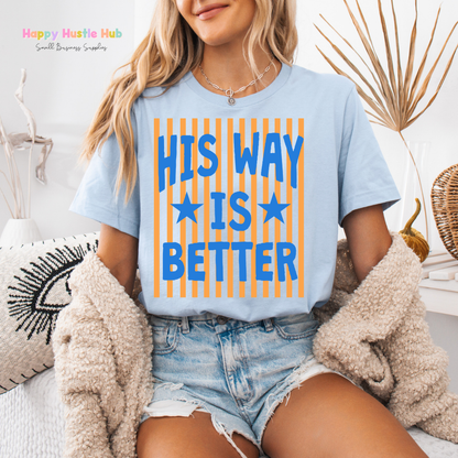 His Way Is Better Striped DTF Transfer