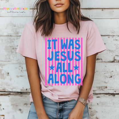 It Was Jesus All Along Striped DTF Transfer