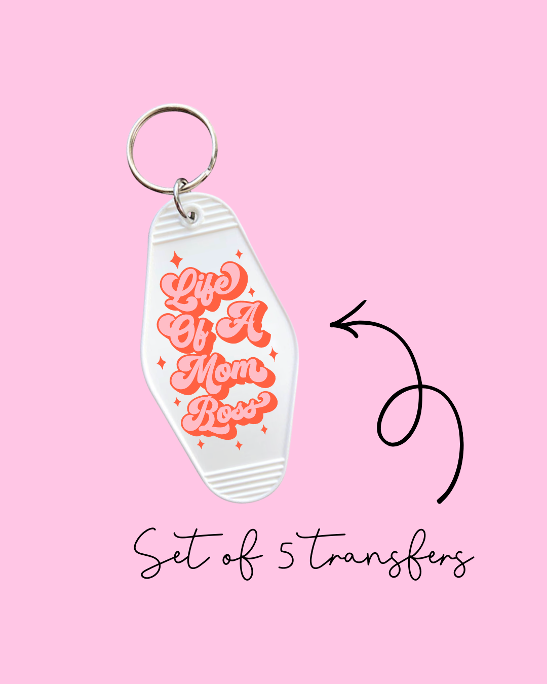 Life of a Mom Boss – Motel Keychain UV DTF Transfers (Pack of 5)