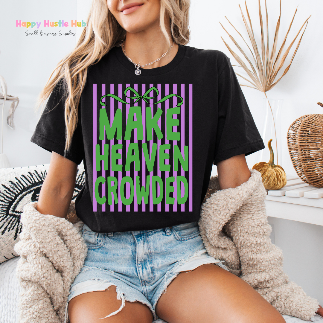 Make Heaven Crowded Striped DTF Transfer