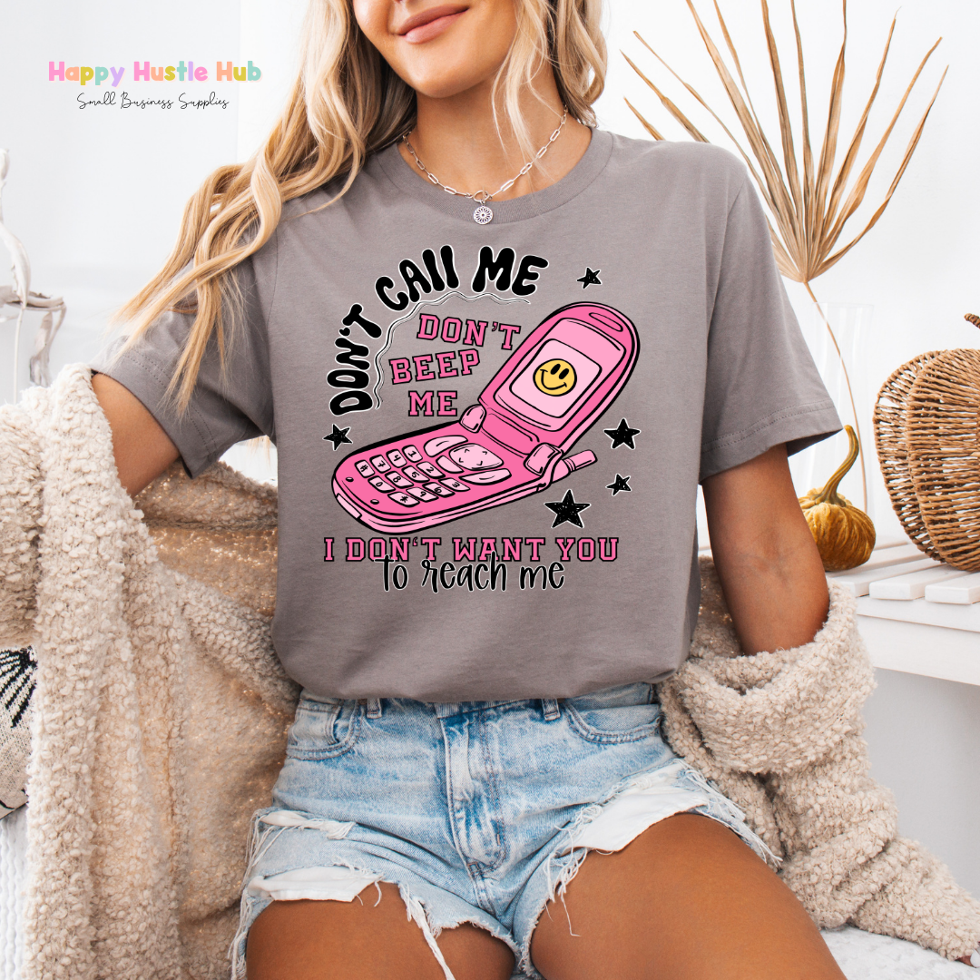 Don't Call Me, Don't Beep Me DTF Transfer