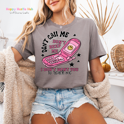 Don't Call Me, Don't Beep Me DTF Transfer