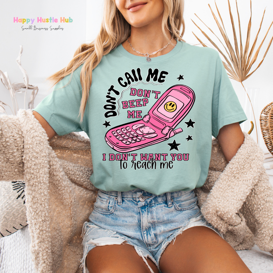 Don't Call Me, Don't Beep Me DTF Transfer