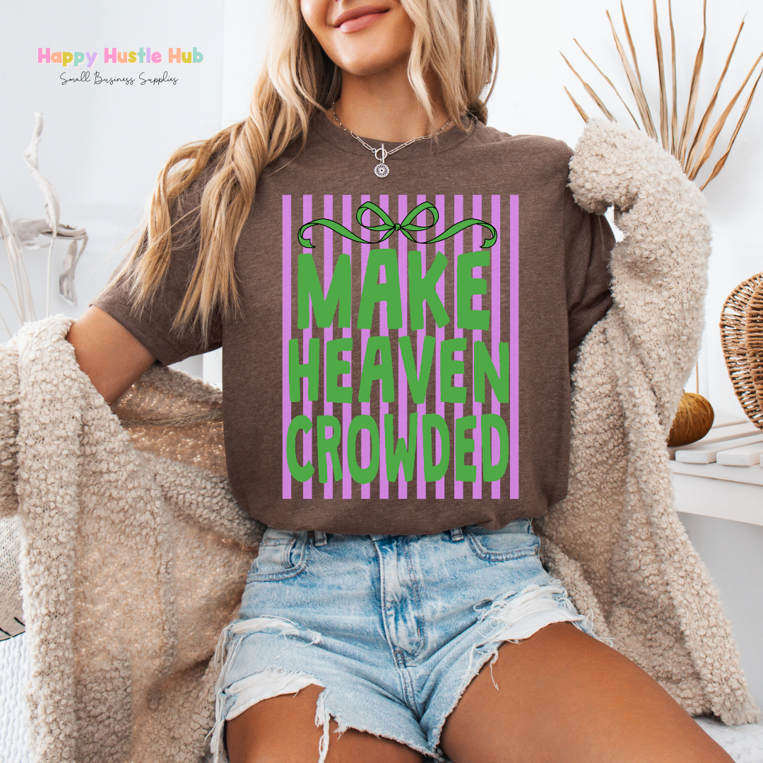 Make Heaven Crowded Striped DTF Transfer
