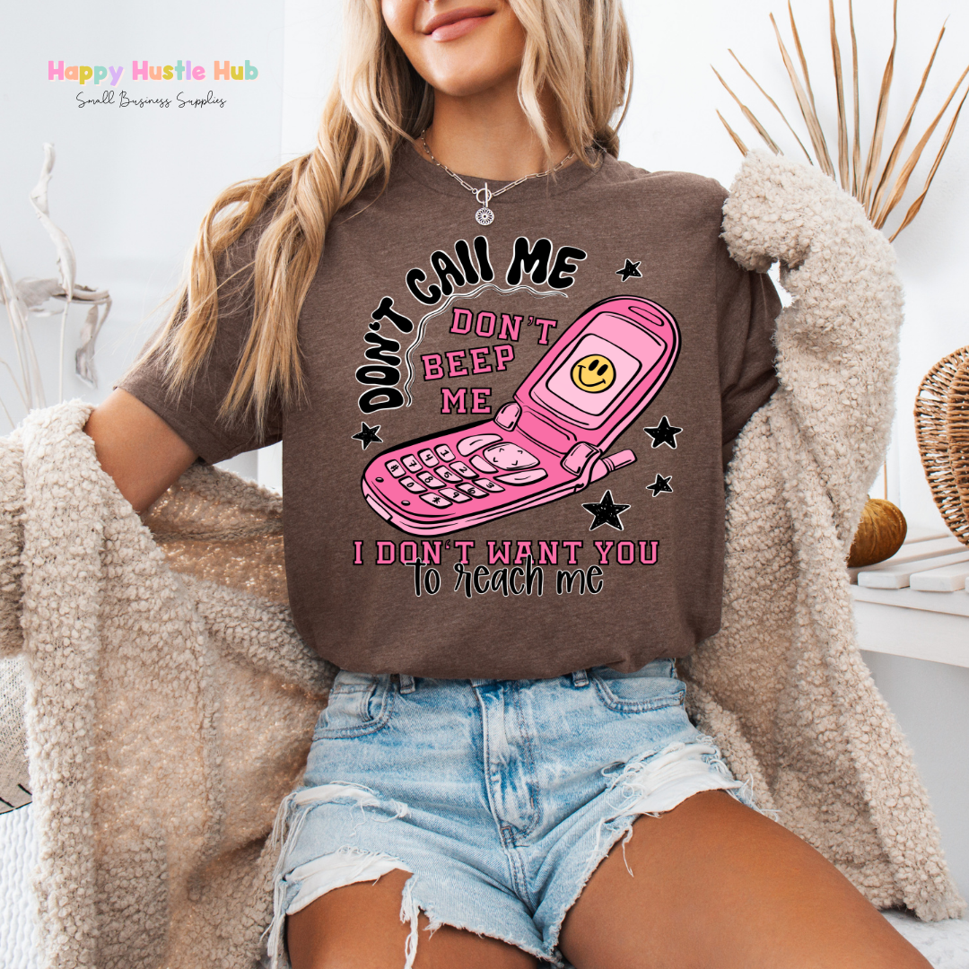 Don't Call Me, Don't Beep Me DTF Transfer