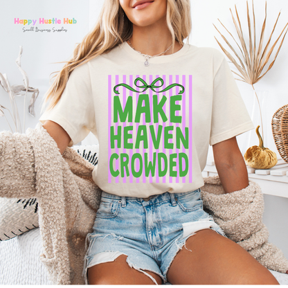 Make Heaven Crowded Striped DTF Transfer