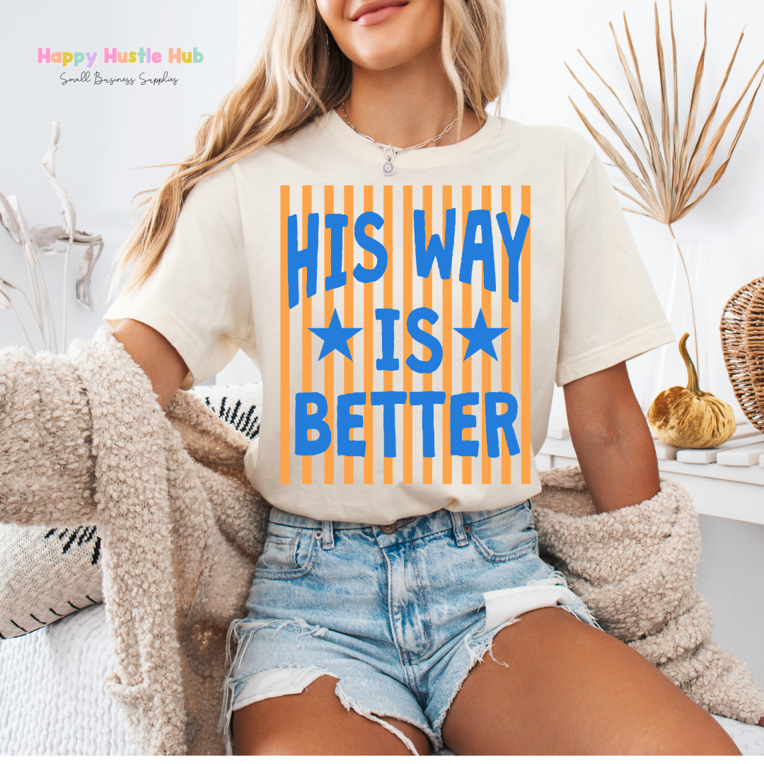 His Way Is Better Striped DTF Transfer