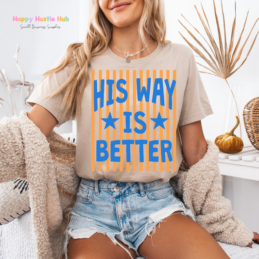 His Way Is Better Striped DTF Transfer