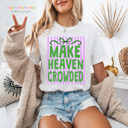 Make Heaven Crowded Striped DTF Transfer