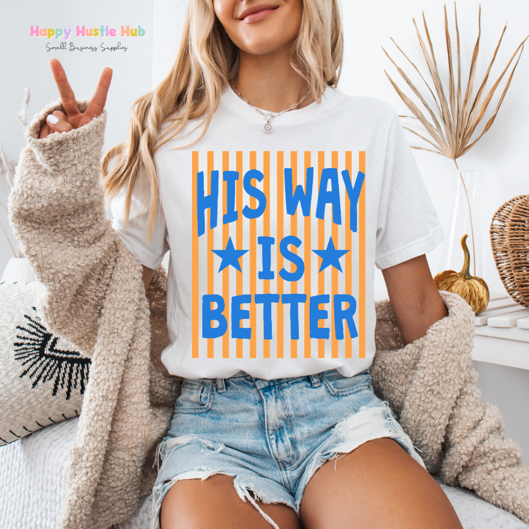 His Way Is Better Striped DTF Transfer