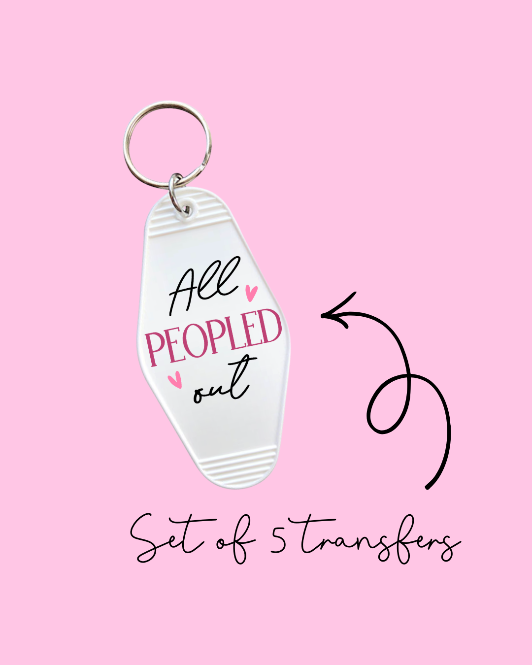 All Peopled Out – Motel Keychain UV DTF Transfers (Pack of 5)