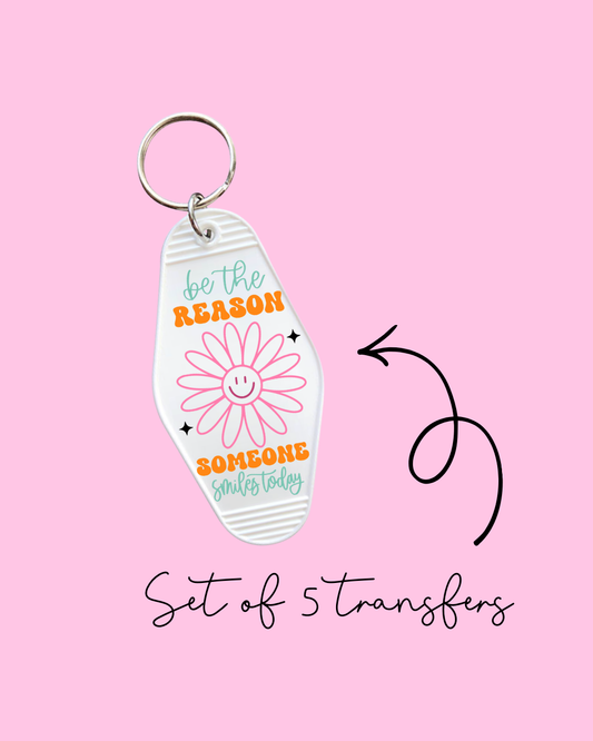 Be the Reason Someone Smiles Today – Motel Keychain UV DTF Transfers (Pack of 5)