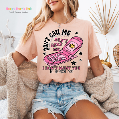 Don't Call Me, Don't Beep Me DTF Transfer