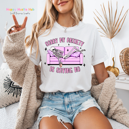 My Anxiety Says No DTF Transfer