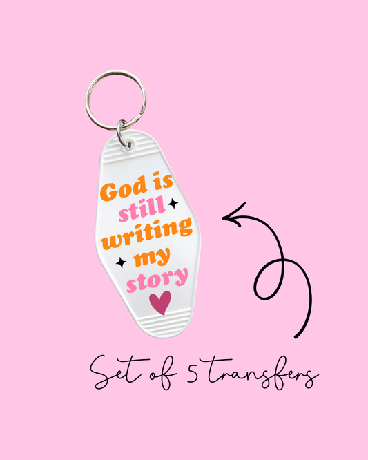 God Is Still Writing My Story – Motel Keychain UV DTF Transfers (Pack of 5)
