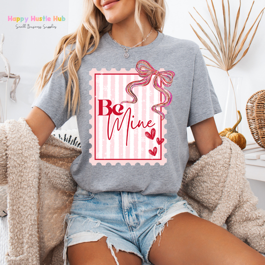 Be Mine Stamp DTF Transfer