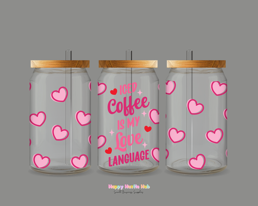 Iced Coffee Is My Love Language UV DTF Cup Wrap
