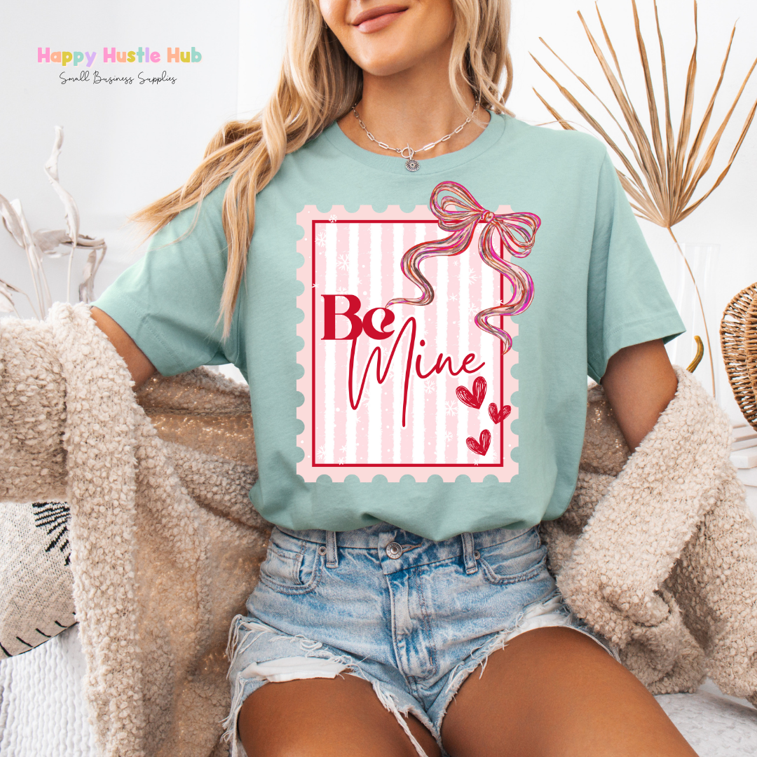 Be Mine Stamp DTF Transfer