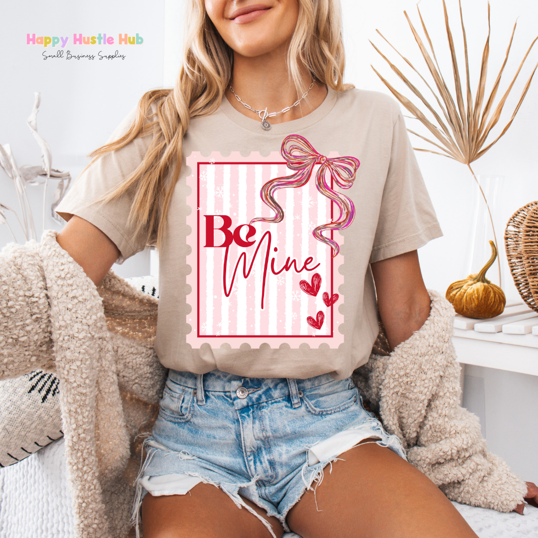Be Mine Stamp DTF Transfer