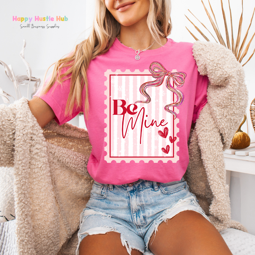 Be Mine Stamp DTF Transfer