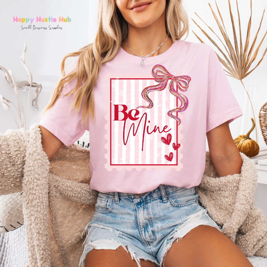 Be Mine Stamp DTF Transfer