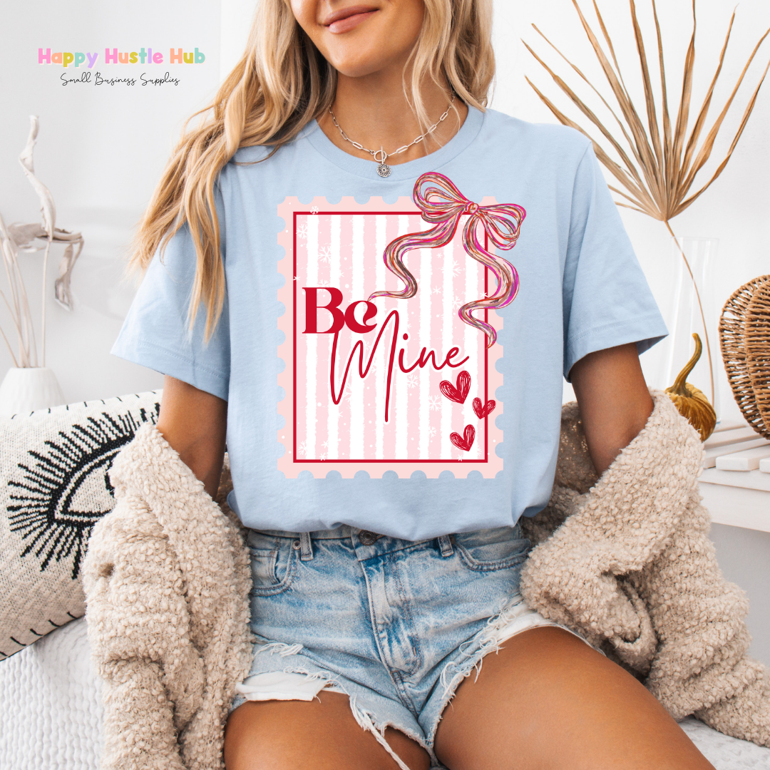 Be Mine Stamp DTF Transfer