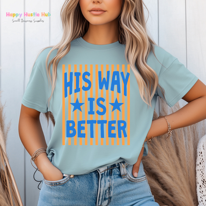 His Way Is Better Striped DTF Transfer
