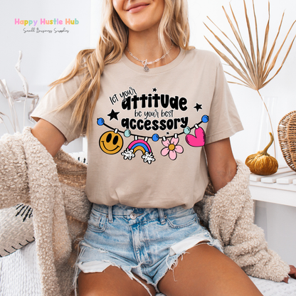 Let Your Attitude Be Your Best Accessory DTF Transfer