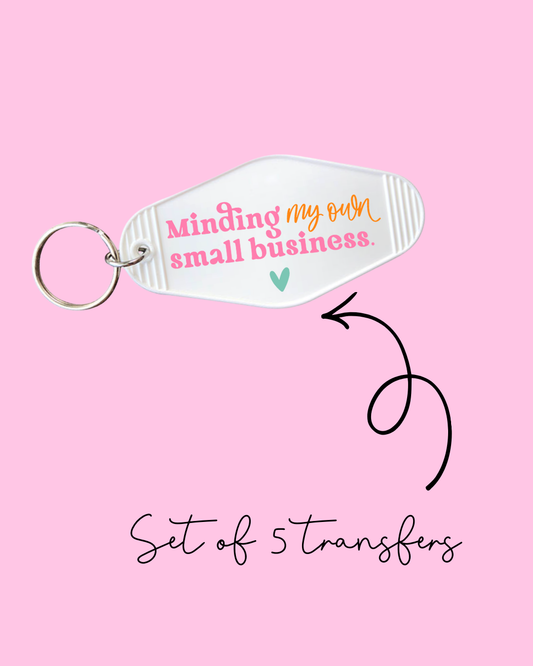 Minding My Own Small Business – Motel Keychain UV DTF Transfers (Pack of 5)