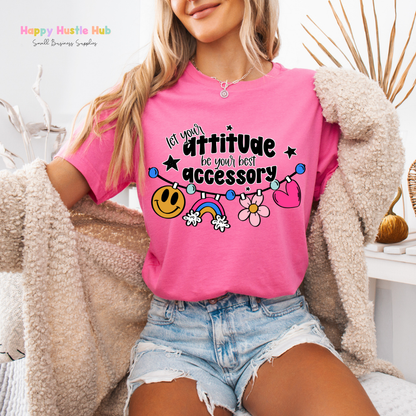 Let Your Attitude Be Your Best Accessory DTF Transfer