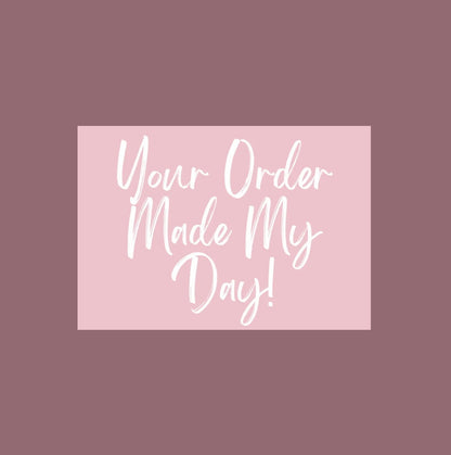 Your Order Made My Day Insert Cards